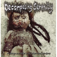DECOMPOSING SERENITY - Vintage Melodies & Lacerated Tendons CD